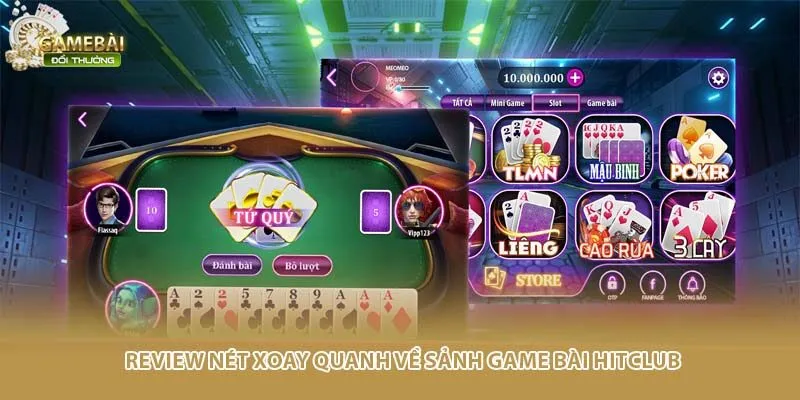 Review nét xoay quanh về sảnh game bài HITCLUB