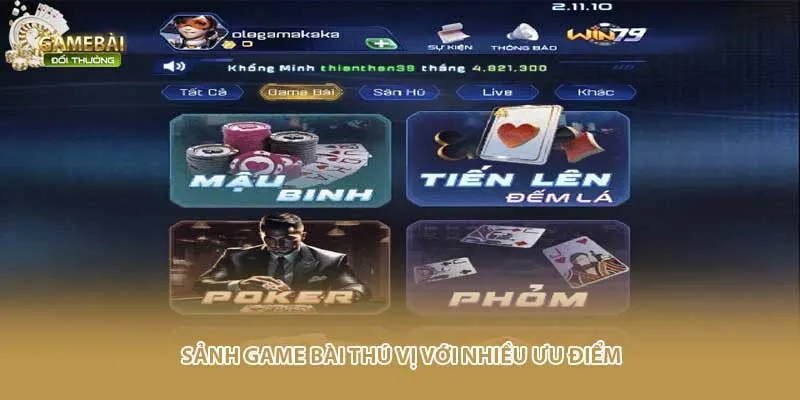 Sảnh game bài thú vị với nhiều ưu điểm