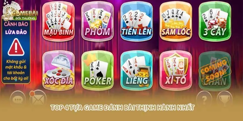 Top 4 tựa game đánh bài thịnh hành nhất